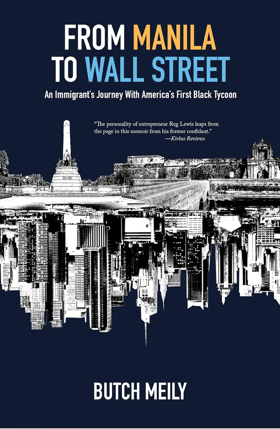 Cover of From Manila to Wall Street: An Immigrant's Journey With America's First Black Tycoon