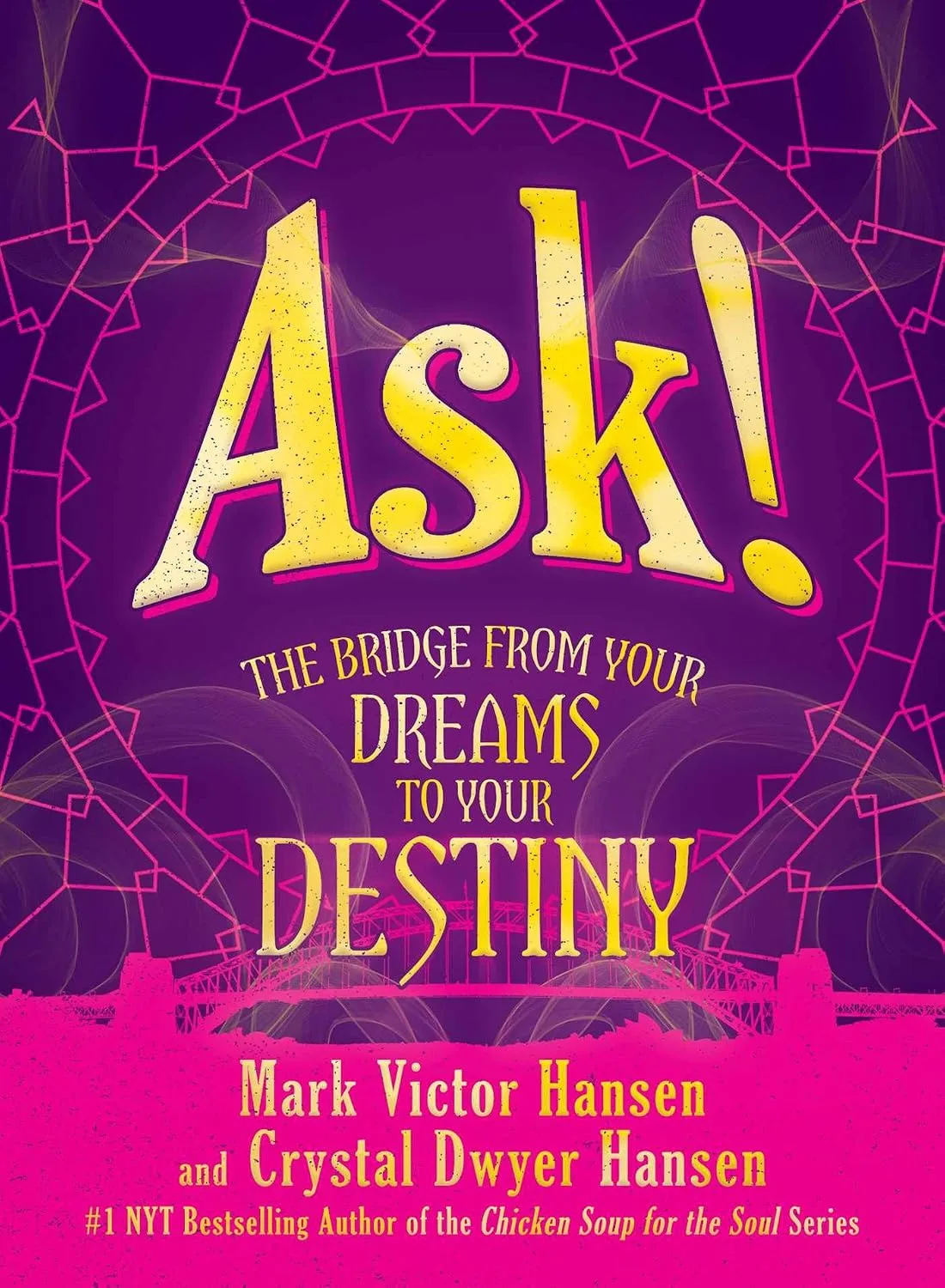 Cover of Ask!: The Bridge from Your Dreams to Your Destiny
