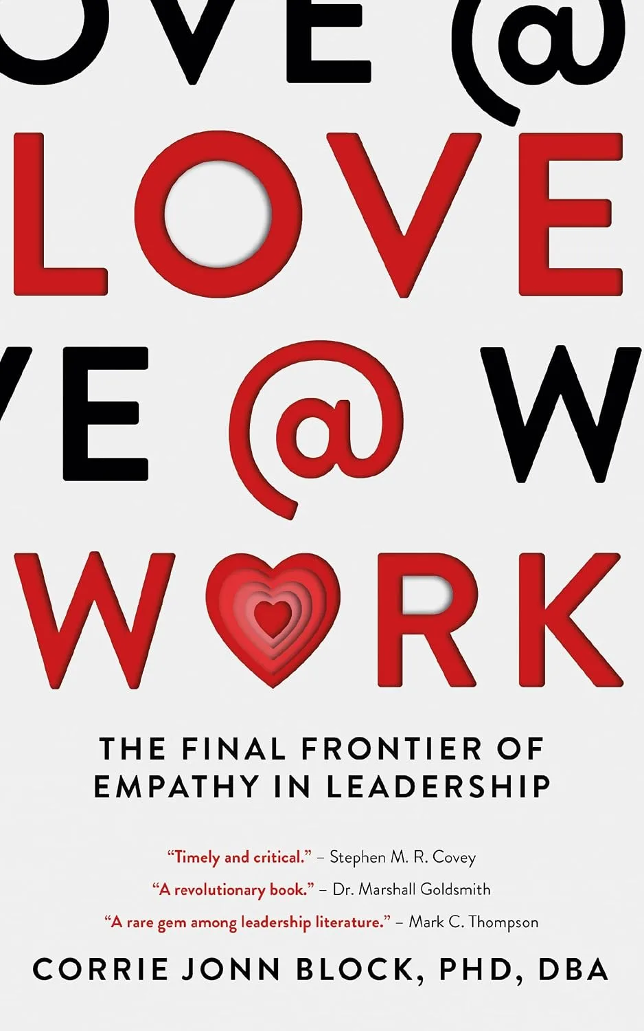 Cover of Love@Work: The Final Frontier of Empathy in Leadership