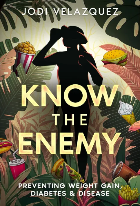 Cover of Know the Enemy: Preventing Weight Gain, Diabetes, & Disease