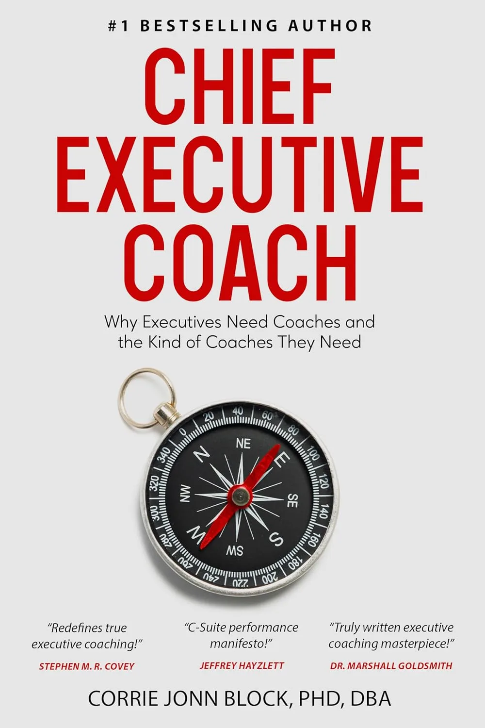 Cover of CHIEF EXECUTIVE COACH: Why Executives Need Coaches and the Kind of Coaches They Need