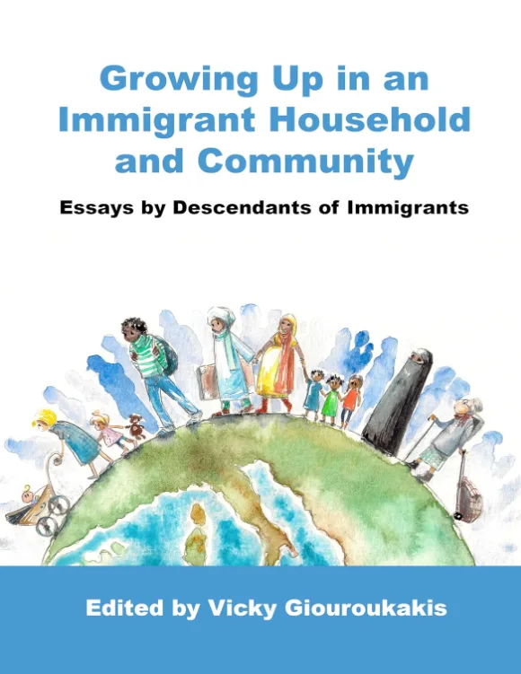Cover of Growing Up in an Immigrant Household and Community: Essays by Descendants of Immigrants